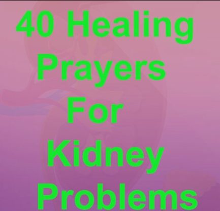 40 healing prayers for kidney diseases