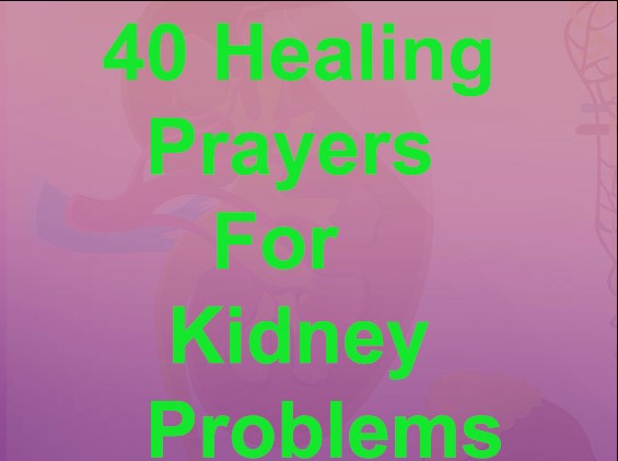 40 healing prayers for kidney diseases